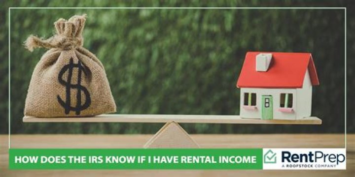 How does the IRS know if you have rental income